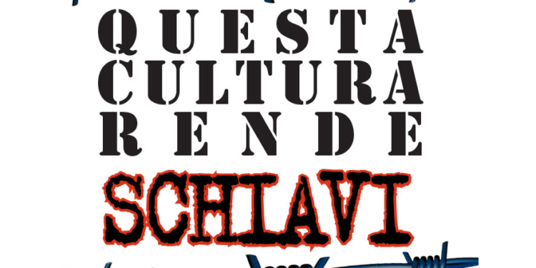 cultura rende schiavi