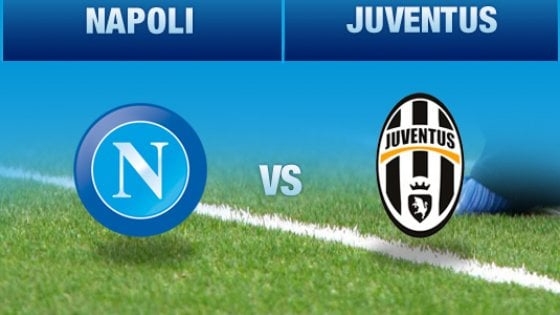 napoli juve diretta